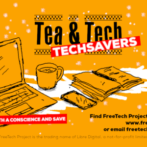 A poster for Tea & Tech with the FreeTech Project and South Yorkshire's Community Foundation logos, showing a laptop, mobile device, cup of tea, and a notepad and pen, with snow falling and the slogan "Techsavers" with text stating "cope with the cost of living ths winter" and "buy with a conscience and save."